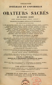 Cover of: Collection intégrale et universelle des orateurs sacrés du premier et du second ordre et collection intégrale, ou choisie, de la plupart des orateurs du troisième ordre--