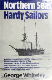 Cover of: Northern seas, hardy sailors by George Whiteley