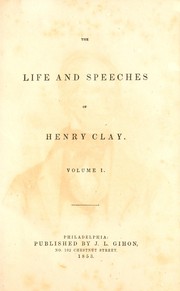 Cover of: The life and speeches of Henry Clay