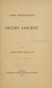 Cover of: Some descendants of Digory Sargent.