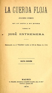 Cover of: La cuerda floja: juguete cómico en un acto y en prosa