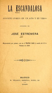 Cover of: La escandalosa: juguete cómico en un acto y en verso