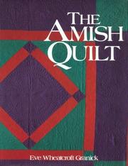 The Amish quilt by Eve Wheatcroft Granick