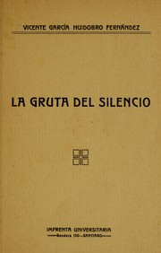 Cover of: La gruta del silencio by Vicente Huidobro
