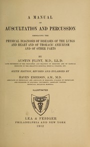 Cover of: A manual of auscultation and percussion: embracing the physical diagnosis of diseases of the lungs and heart, and of thoracic aneurysm and of other parts