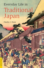 Everyday Life in Traditional Japan by Charles James Dunn, C. J. Dunn, Laurence Broderick
