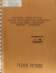 Cover of: Planning Survey Section coding procedures and instructions, local road rural inventory, bridges-railroads by Montana. State Highway Commission. Planning Survey Section