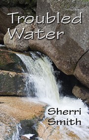 Cover of: Troubled Water by Sherri Smith