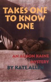 Cover of: Takes one to know one: an Allison Kaine mystery
