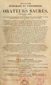 Cover of: Collection intégrale et universelle des orateurs sacrés du premier et du second ordre et collection intégrale, ou choisie, de la plupart des orateurs du troisième ordre--