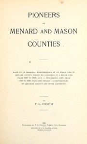 Cover of: Pioneers of Menard and Mason Counties: made up of personal reminiscences of an early life in Menard County, which we gathered in a Salem life from 1830 to 1840, and a Petersburg life from 1840 to 1850; including personal reminiscences of Abraham Lincoln and Peter Cartright.