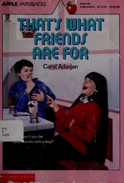 Cover of: That's What Friends Are for by Carol Adorjan
