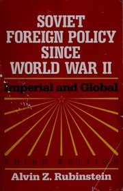 Cover of: Soviet foreign policy since World WarII by Alvin Z. Rubinstein
