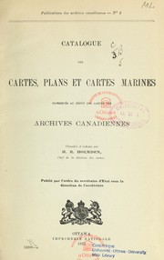 Catalogue des cartes, plans et cartes marines, conservés au dépôt des cartes indexés par H. R. Holmden by Archives publiques du Canada