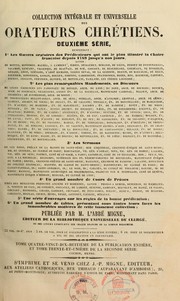 Cover of: Collection intégrale et universelle des orateurs sacrés du premier et du second ordre et collection intégrale, ou choisie, de la plupart des orateurs du troisième ordre--