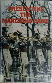 Cover of: Presenting the marching band.