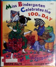 Cover of: Miss Bindergarten celebrates the 100th day of kindergarten by Joseph Slate