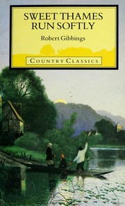 Cover of: Sweet Thames Run Softly by Robert Gibbings
