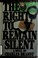 Cover of: The right to remain silent