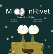 Cover of: MoonRivet Saves His Skin: MoonRivet, A Frog On The Moon