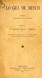 Cover of: Lo gra de mesch: comedia en quatre actes y en prosa