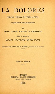 Cover of: La Dolores: drama lírico en tres actos