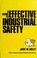 Cover of: A guide to effective industrial safety