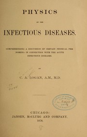 Cover of: Physics of the infectious diseases by Cornelius Ambrose Logan