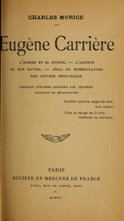 Cover of: Eugène Carrière: L'Homme et sa pensée, L'Artiste et son oeuvre, Essai de nomenclature des oeuvres principales