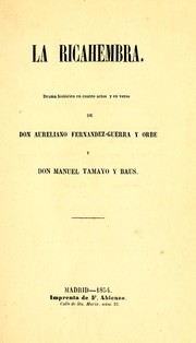 Cover of: La ricahembra: drama histórico en cuatro actos y en verso