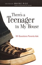 Cover of: There's a teenager in my house: 101 questions parents ask