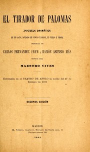 Cover of: El tirador de palomas: zarzuela dramática en un acto, dividido en cinco cuadros, en verso y prosa