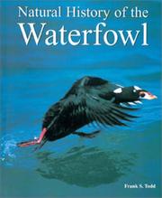 Natural History of the Waterfowl by Frank S. Todd