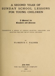 Cover of: A second year of Sunday school lessons for young children by Florence Ursula Palmer