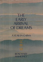 Cover of: The early arrival of dreams by Rosemary Mahoney