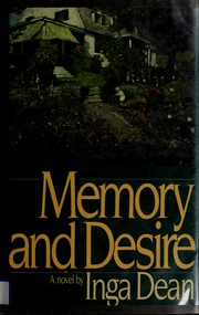 Cover of: Memory and desire by Inga Dean