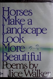 Cover of: Horses make a landscape look more beautiful: poems