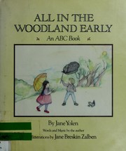 Cover of: All in the woodland early by Jane Yolen