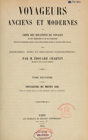 Cover of: Voyageurs anciens et modernes, ou, Choix des relations de voyages: avec biographies, notes et indications iconographiques