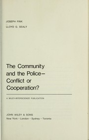The community and the police--conflict or cooperation? by Joseph Fink