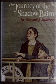 Cover of: The journey of the shadow bairns by Margaret Jean Anderson