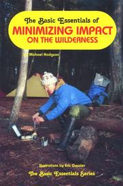 Cover of: The basic essentials of minimizing impact on the wilderness by Michael Hodgson