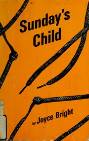 Cover of: Sunday's child by Joyce E. Bright