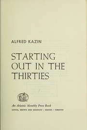 Cover of: Starting out in the thirties. by Alfred Kazin