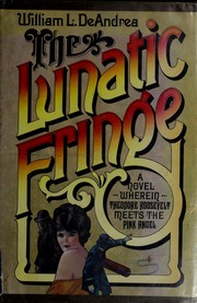 The lunatic fringe by William L. DeAndrea