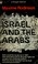 Cover of: Israel and the Arabs.