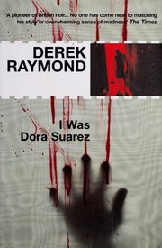 Cover of: I was Dora Suarez by Derek Raymond