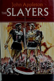 Cover of: The slayers: a tale of Hector and Achilles.