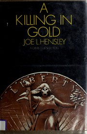 Cover of: A killing in gold by Joe L. Hensley