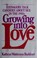 Cover of: Growing into love